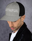 "Faithful"- Trucker Cap
