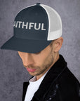"Faithful"- Trucker Cap