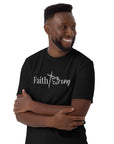 Faith Strong- Short-Sleeve Unisex T-Shirt