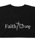 Faith Strong- Short-Sleeve Unisex T-Shirt