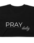 Pray Daily- Short-Sleeve Unisex T-Shirt