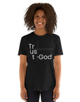 Trust God- Short-Sleeve Unisex T-Shirt
