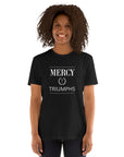 Mercy Triumphs- Short-Sleeve Unisex T-Shirt