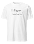 Hágase tu Voluntad- Camiseta de manga corta unisex