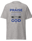 Unisex classic tee (Light Colors)- Praise, Serve and Trust God"