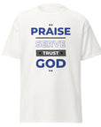 Unisex classic tee (Light Colors)- Praise, Serve and Trust God"