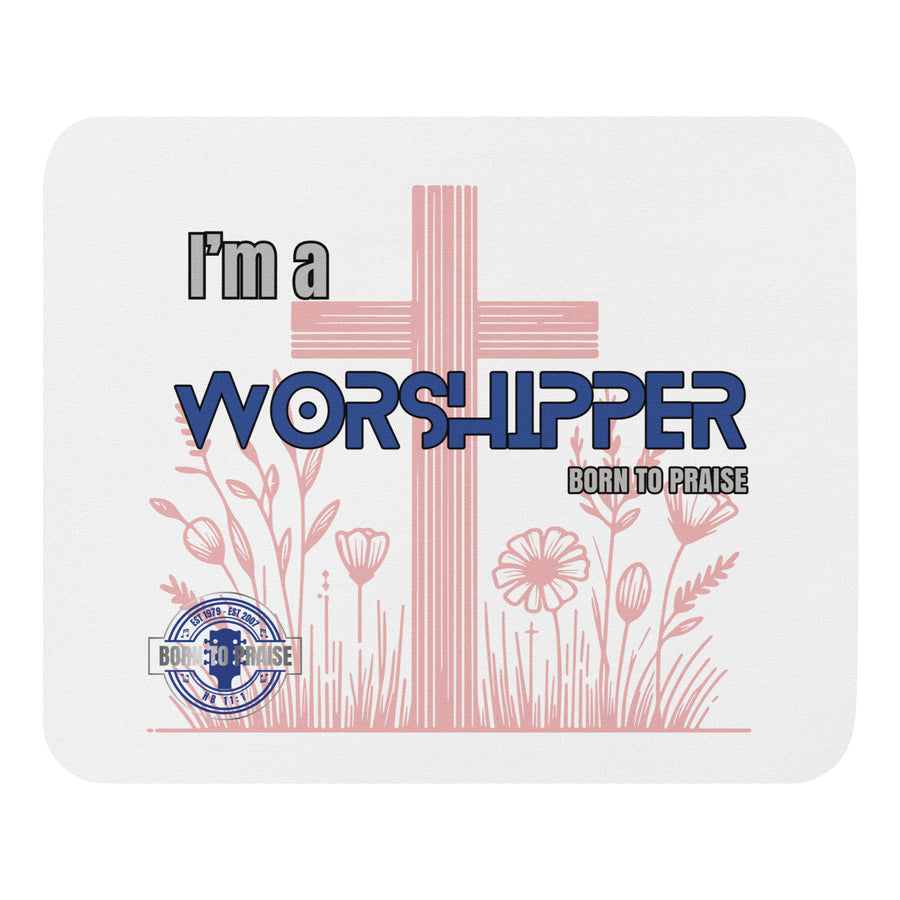 I'm a Worshipper Mouse pad- Girls Edition