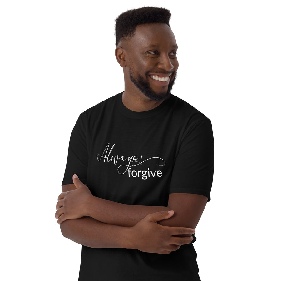 Always Forgive- Short-Sleeve Unisex T-Shirt