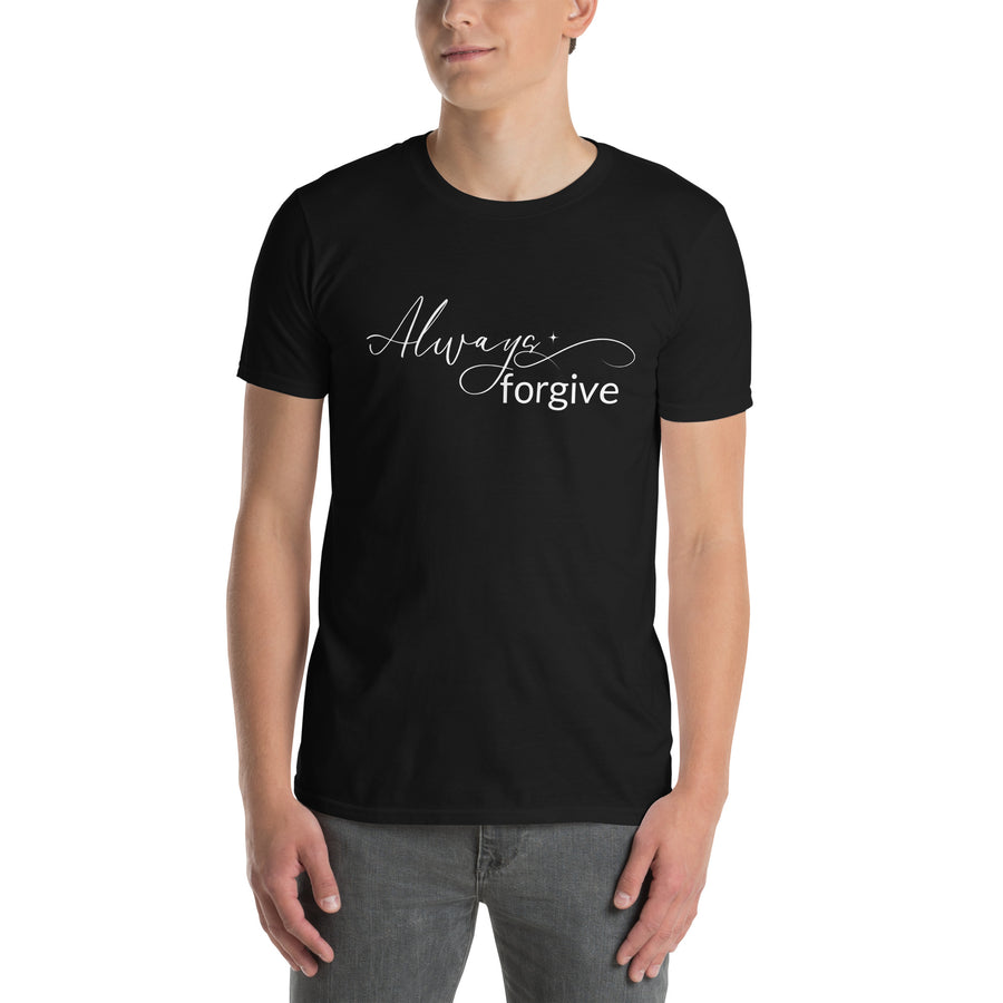 Always Forgive- Short-Sleeve Unisex T-Shirt