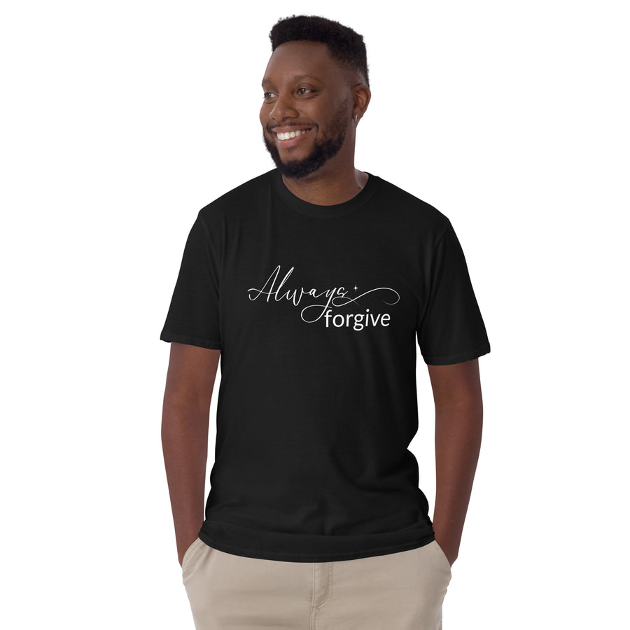 Always Forgive- Short-Sleeve Unisex T-Shirt