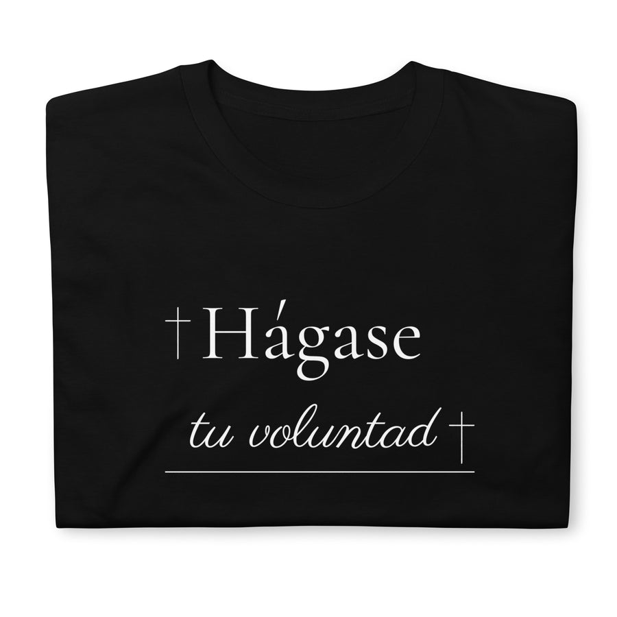 Hágase tu Voluntad- Camiseta de manga corta unisex