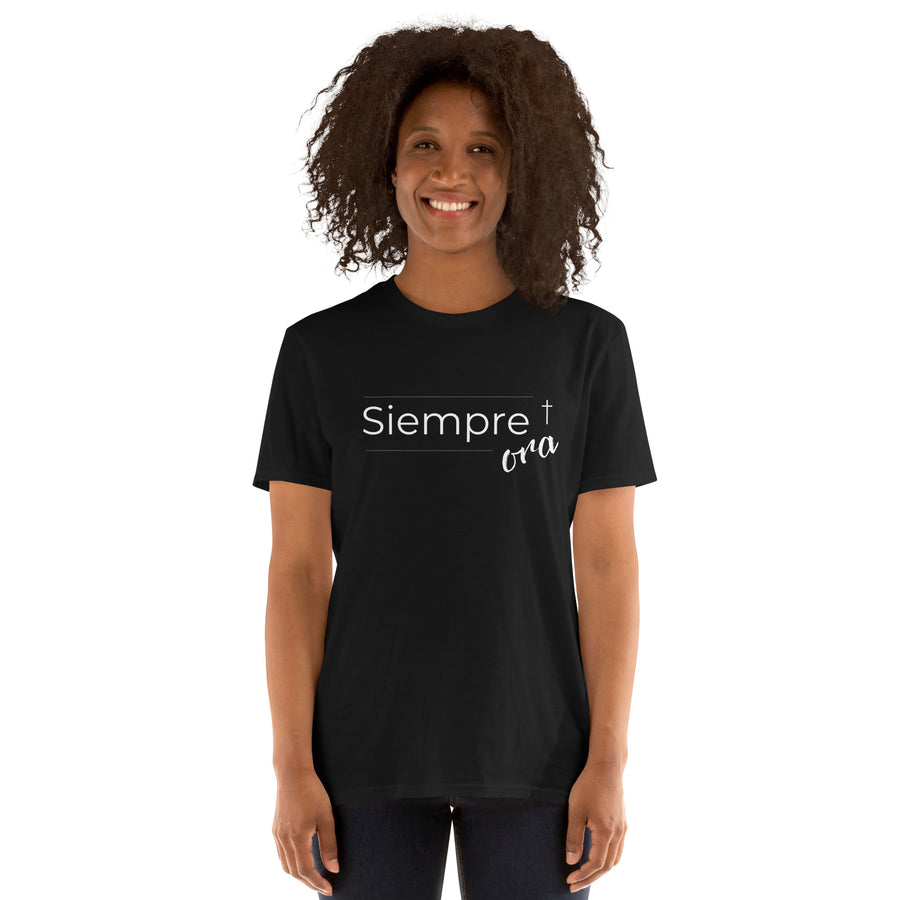 Siempre Ora- Camiseta de manga corta unisex
