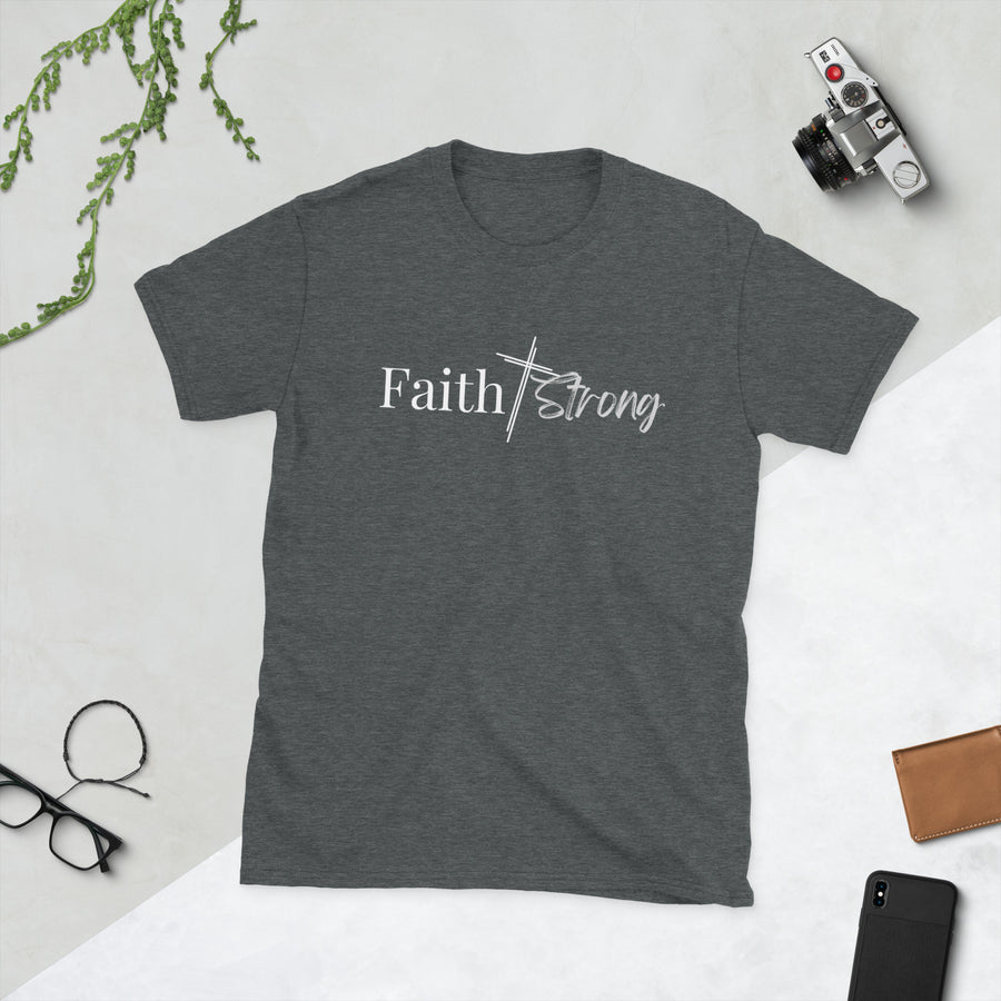 Faith Strong- Short-Sleeve Unisex T-Shirt