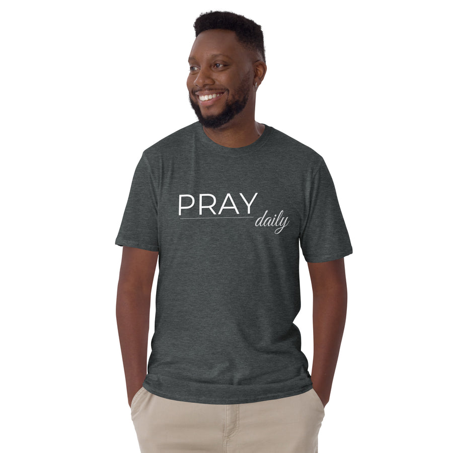 Pray Daily- Short-Sleeve Unisex T-Shirt