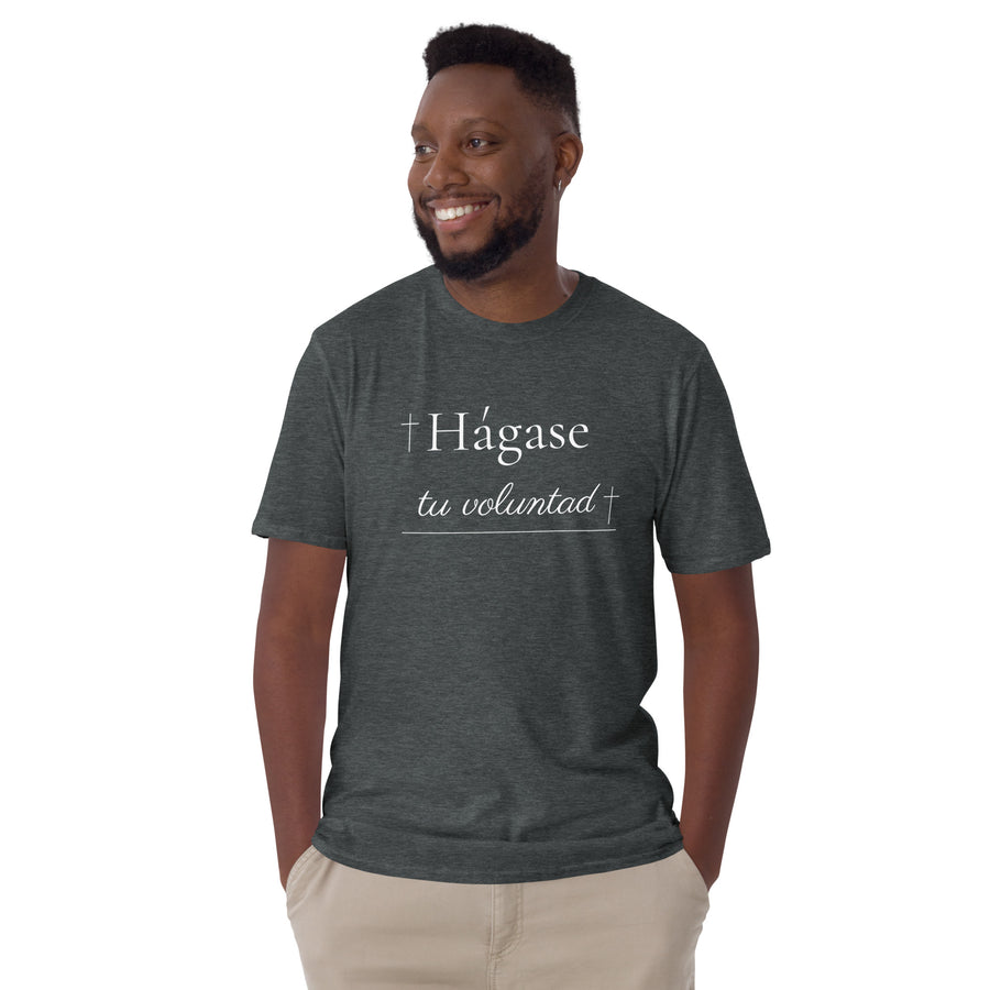 Hágase tu Voluntad- Camiseta de manga corta unisex