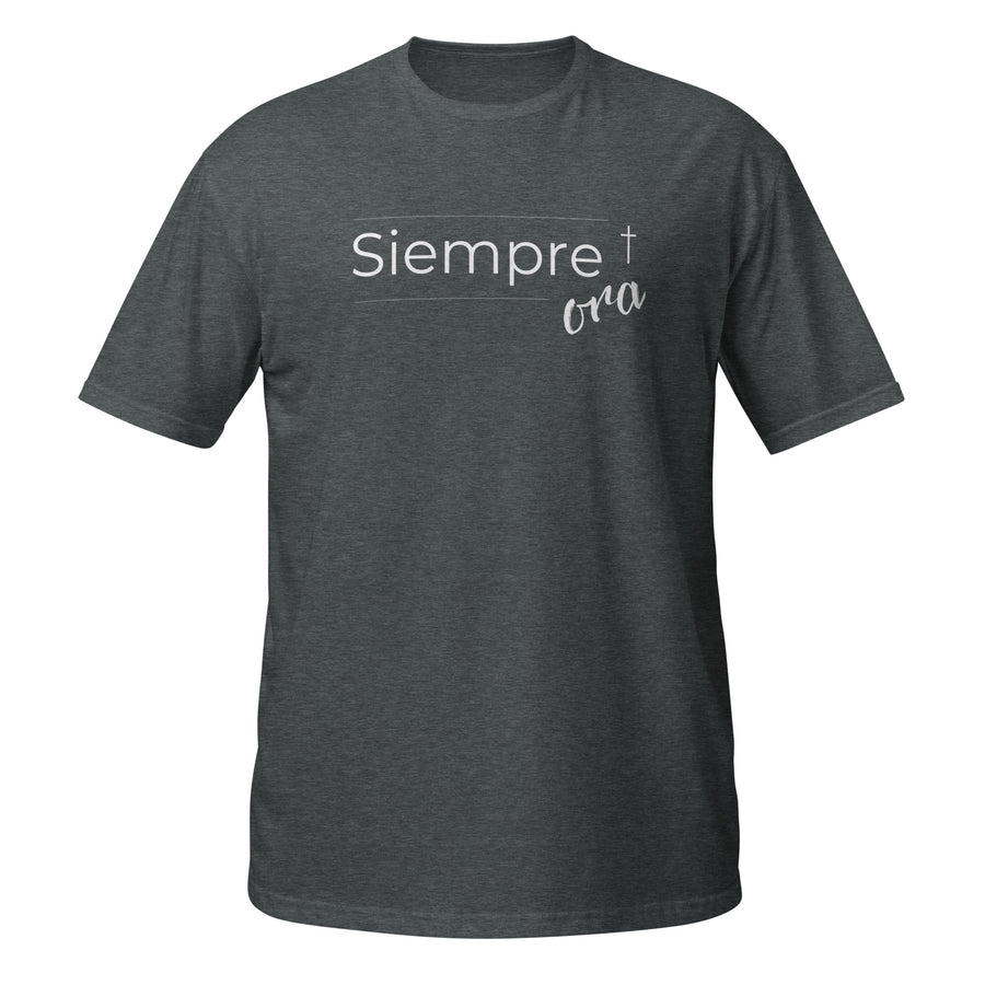 Siempre Ora- Camiseta de manga corta unisex