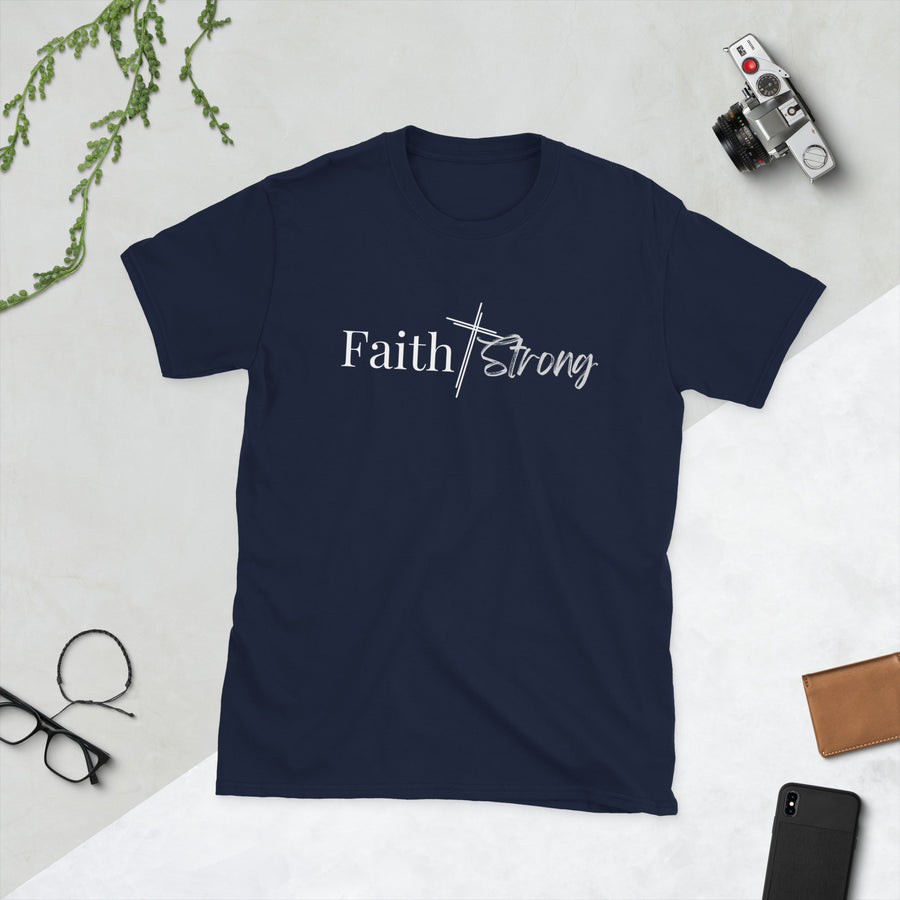 Faith Strong- Short-Sleeve Unisex T-Shirt