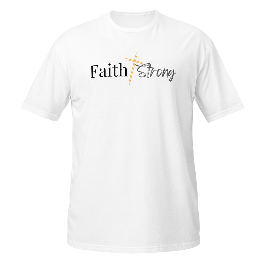 Faith Strong- Short-Sleeve Unisex T-Shirt