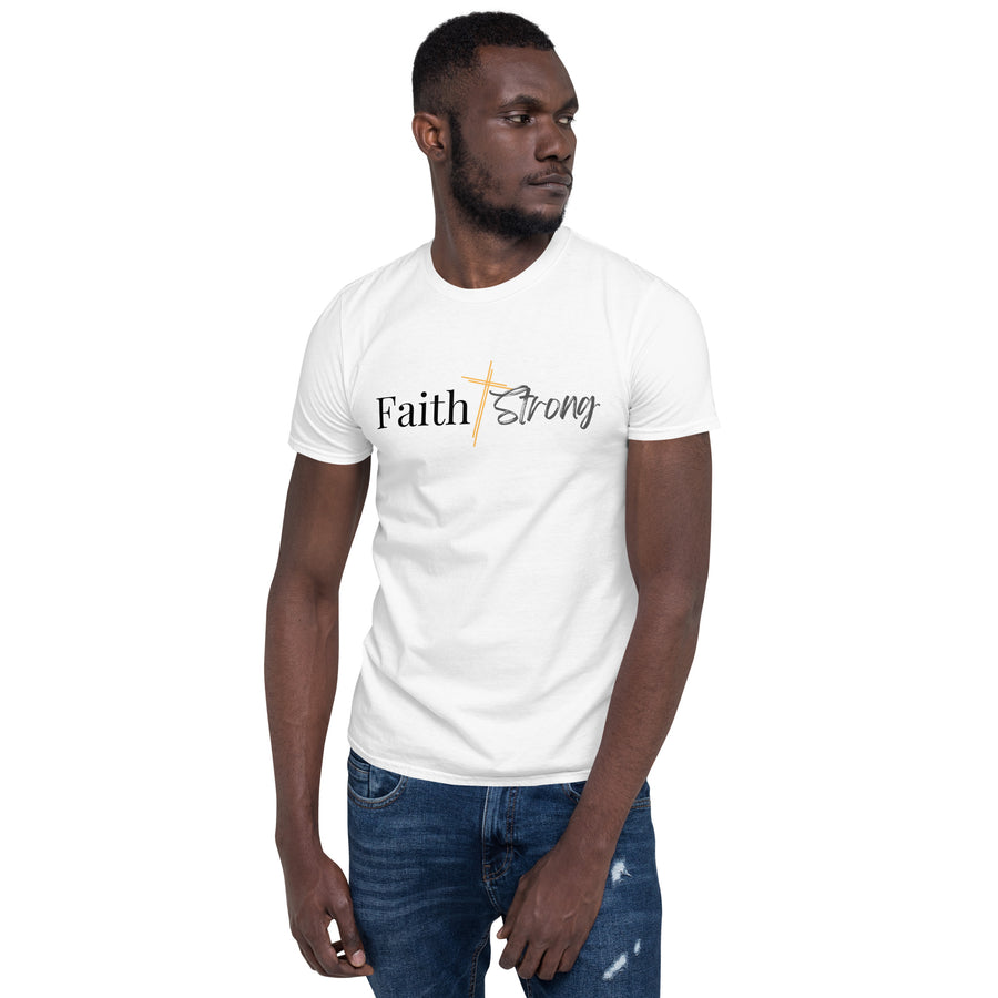 Faith Strong- Short-Sleeve Unisex T-Shirt