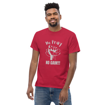 Unisex classic tee- No Pray No Gain