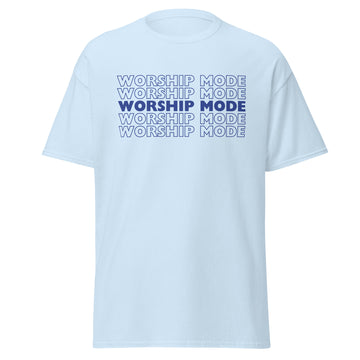 Worship Mode - Unisex classic tee
